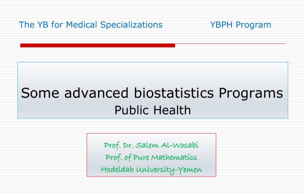 Some advanced Biostatistics Programs